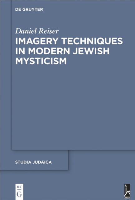 Imagery Techniques in Modern Jewish Mysticism, EPUB eBook
