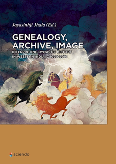 Genealogy, Archive, Image : Interpreting Dynastic History in Western India, c.1090-2016, PDF eBook