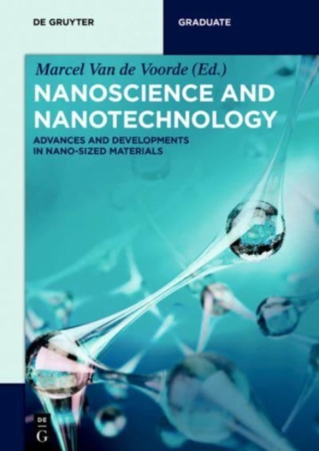 Nanoscience and Nanotechnology : Advances and Developments in Nano-sized Materials, Paperback / softback Book