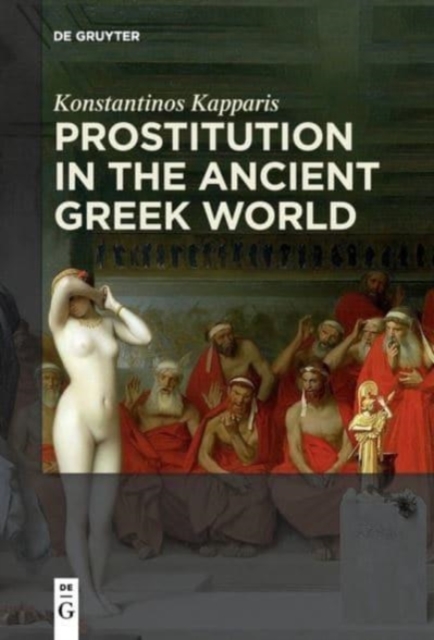 Prostitution in the Ancient Greek World, Hardback Book