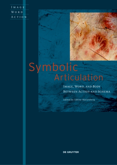 Symbolic Articulation : Image, Word, and Body between Action and Schema, EPUB eBook