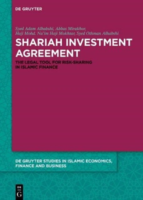 Shariah Investment Agreement : The Legal Tool for Risk-Sharing in Islamic Finance, Hardback Book