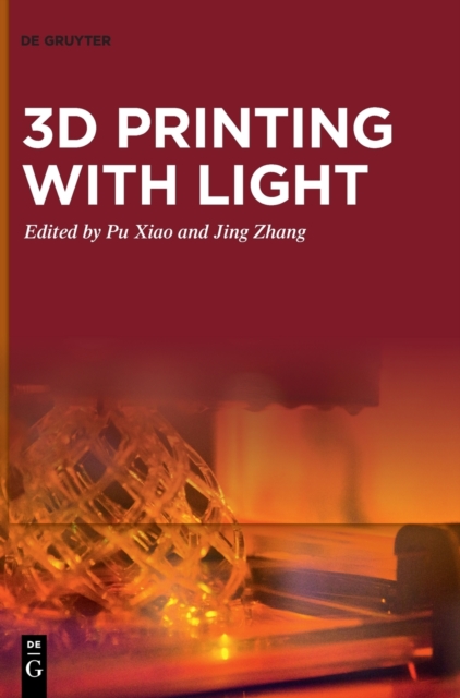 3D Printing with Light, Hardback Book