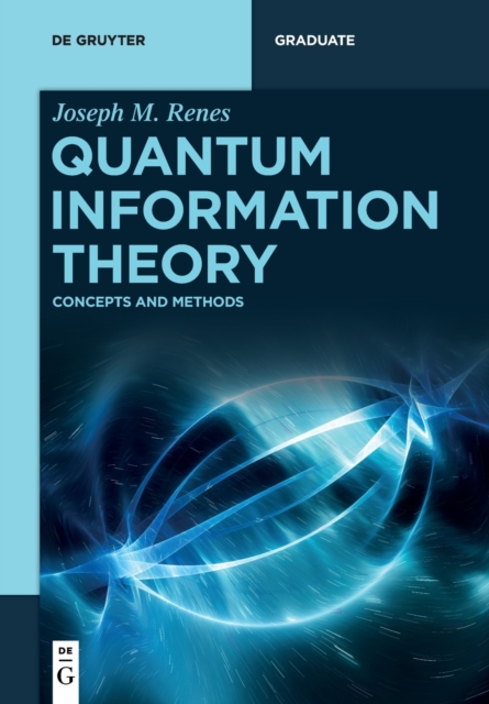 Quantum Information Theory : Concepts and Methods, Paperback / softback Book