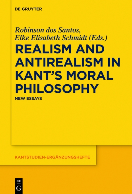 Realism and Antirealism in Kant's Moral Philosophy : New Essays, PDF eBook