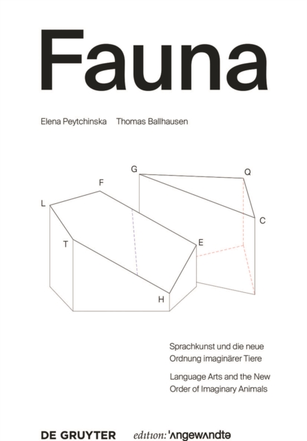 FAUNA : Sprachkunst und die neue Ordnung imaginarer Tiere. Language Arts and the New Order of Imaginary Animals, Paperback / softback Book