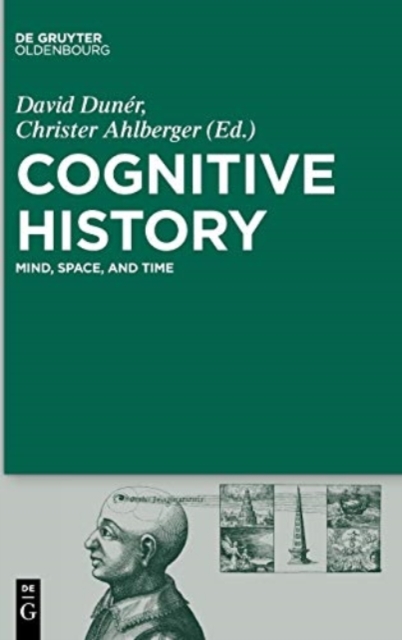 Cognitive History : Mind, Space, and Time, Hardback Book