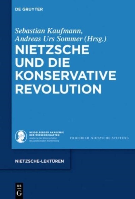 Nietzsche und die Konservative Revolution, Hardback Book