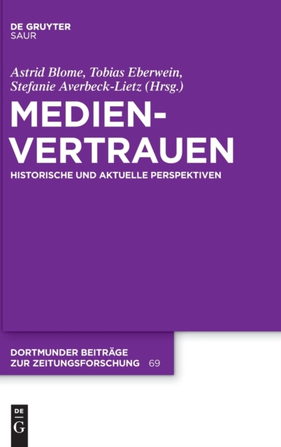 Medienvertrauen : Historische Und Aktuelle Perspektiven, Hardback Book