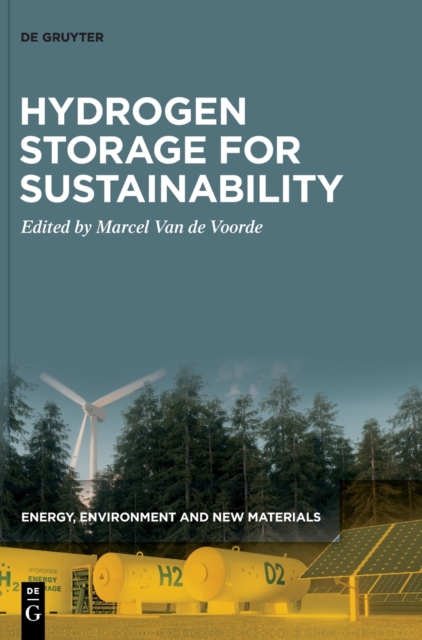 Hydrogen Storage for Sustainability, Hardback Book