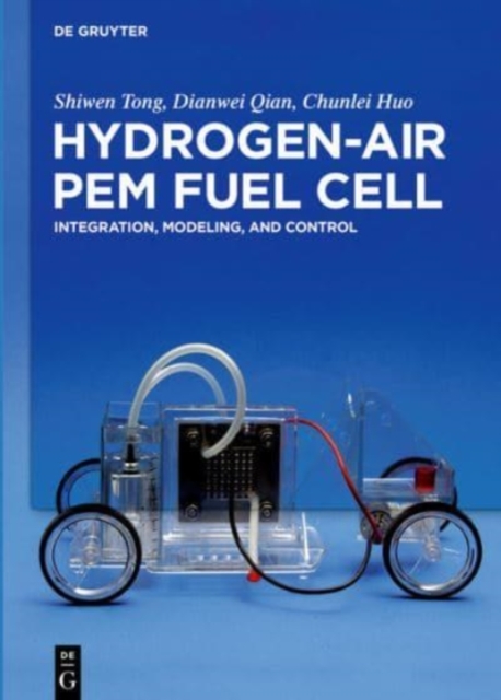 Hydrogen-Air PEM Fuel Cell : Integration, Modeling, and Control, Hardback Book