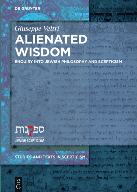 Alienated Wisdom : Enquiry into Jewish Philosophy and Scepticism, PDF eBook