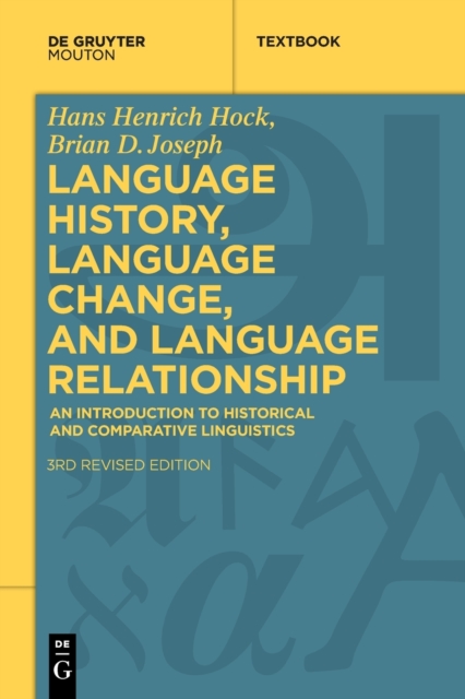 Language History, Language Change, and Language Relationship : An Introduction to Historical and Comparative Linguistics, Paperback / softback Book