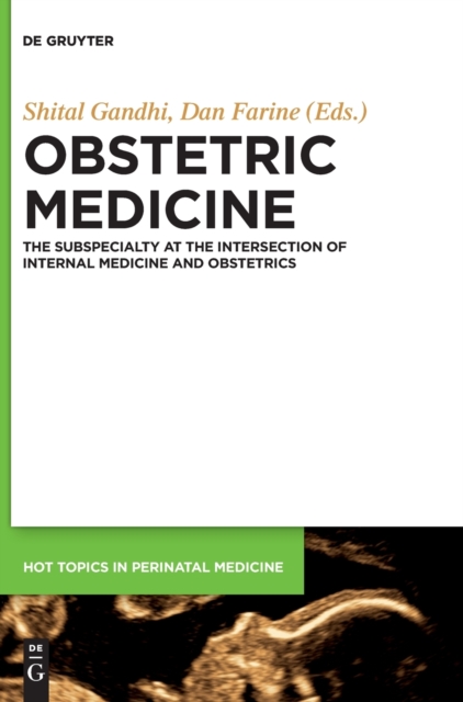 Obstetric Medicine : The Subspecialty at the intersection of Internal Medicine and Obstetrics, Hardback Book