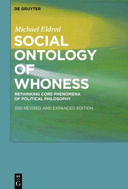 Social Ontology of Whoness : Rethinking Core Phenomena of Political Philosophy, PDF eBook