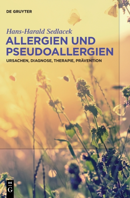 Allergien Und Pseudoallergien : Ursachen, Diagnose, Therapie, Pravention, Hardback Book
