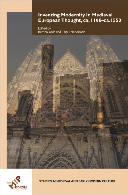 Inventing Modernity in Medieval European Thought, ca. 1100-ca. 1550, EPUB eBook