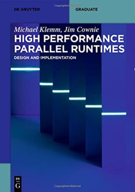 High Performance Parallel Runtimes : Design and Implementation, Paperback / softback Book