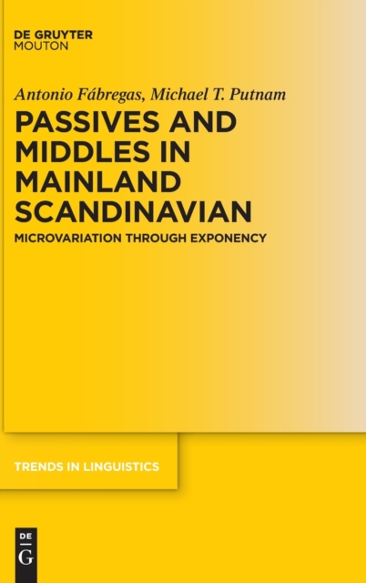 Passives and Middles in Mainland Scandinavian : Microvariation Through Exponency, Hardback Book