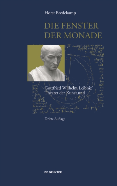 Die Fenster der Monade : Gottfried Wilhelm Leibniz' Theater der Natur und Kunst, Paperback / softback Book