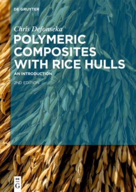 Polymeric Composites with Rice Hulls : An Introduction, Hardback Book