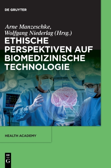 Ethische Perspektiven Auf Biomedizinische Technologie, Hardback Book