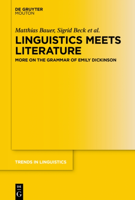 Linguistics Meets Literature : More on the Grammar of Emily Dickinson, PDF eBook