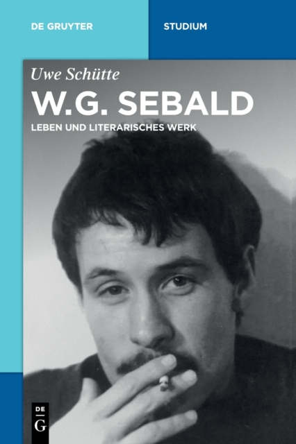W.G. Sebald : Leben Und Literarisches Werk, Paperback / softback Book