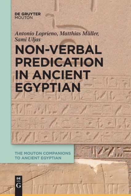 Non-Verbal Predication in Ancient Egyptian, Paperback / softback Book