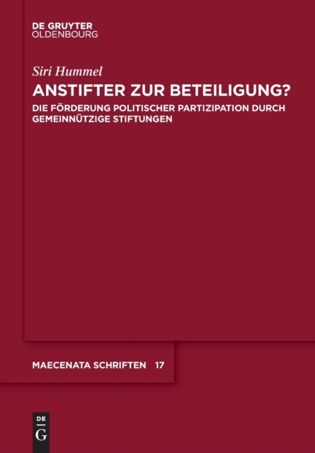 Anstifter Zur Beteiligung? : Die F?rderung Politischer Partizipation Durch Gemeinn?tzige Stiftungen, Paperback / softback Book