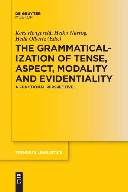 The Grammaticalization of Tense, Aspect, Modality and Evidentiality : A Functional Perspective, Paperback / softback Book