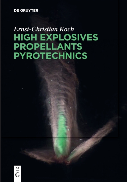 High Explosives, Propellants, Pyrotechnics, Paperback / softback Book