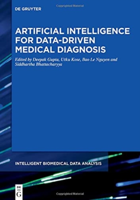 Artificial Intelligence for Data-Driven Medical Diagnosis, Hardback Book