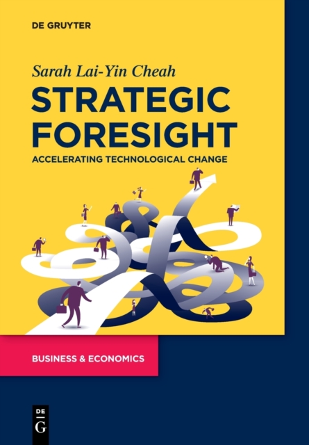 Strategic Foresight : Accelerating Technological Change, Paperback / softback Book