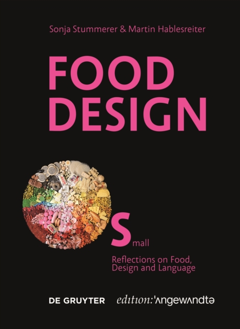Food Design Small : Reflections on Food, Design and Language, Paperback / softback Book
