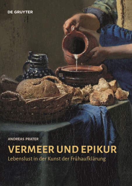 Vermeer und Epikur : Lebenslust in der Kunst der Fruhaufklarung, Hardback Book
