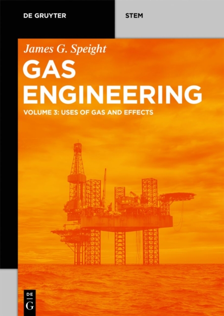 Gas Engineering : Vol. 3: Uses of Gas and Effects, PDF eBook