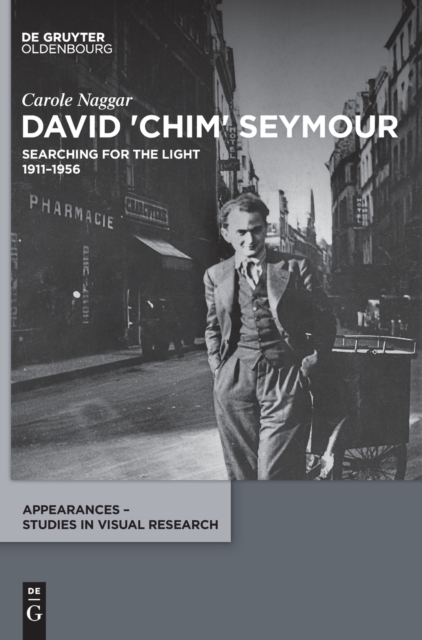 David 'Chim' Seymour : Searching for the Light. 1911-1956, Hardback Book