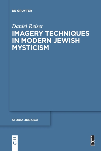 Imagery Techniques in Modern Jewish Mysticism, Paperback / softback Book
