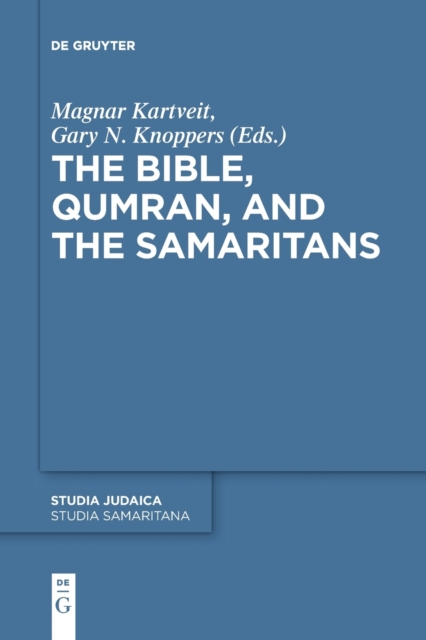 The Bible, Qumran, and the Samaritans, Paperback / softback Book