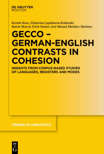 GECCo - German-English Contrasts in Cohesion : Insights from Corpus-based Studies of Languages, Registers and Modes, PDF eBook