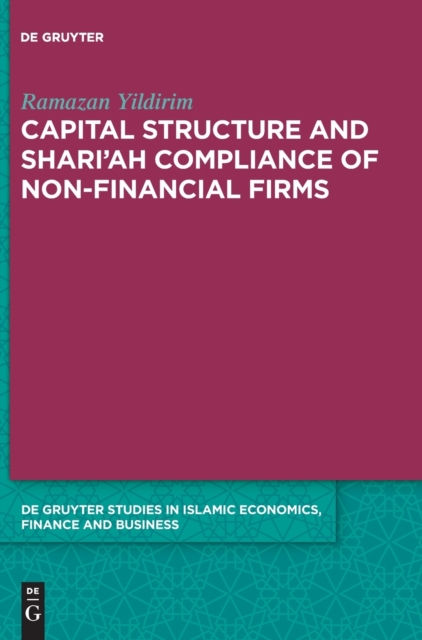 Capital Structure and Shari’ah Compliance of non-Financial Firms, Hardback Book