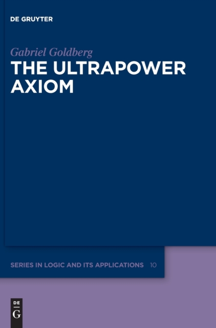 The Ultrapower Axiom, Hardback Book