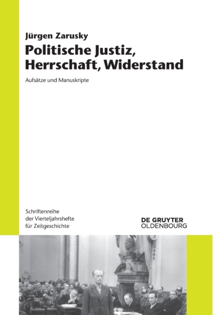 Politische Justiz, Herrschaft, Widerstand : Aufsatze Und Manuskripte, Paperback / softback Book