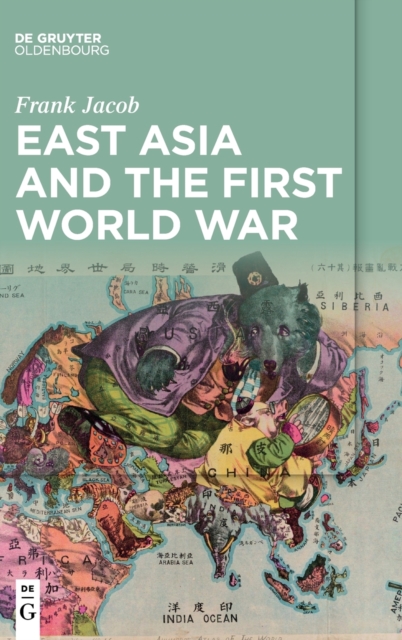 East Asia and the First World War, Hardback Book