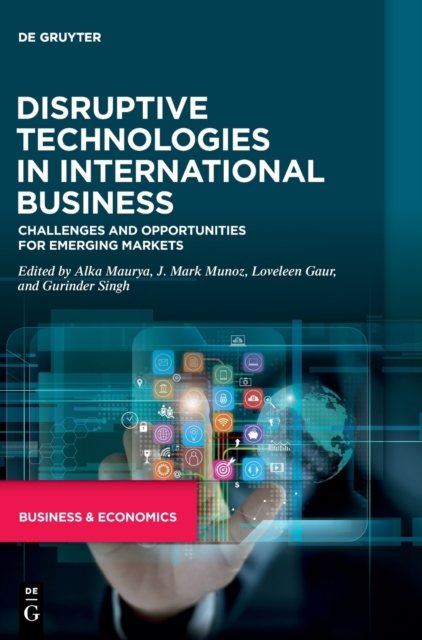 Disruptive Technologies in International Business : Challenges and Opportunities for Emerging Markets, Hardback Book