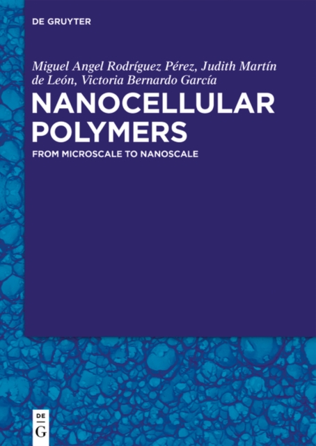 Nanocellular Polymers : From Microscale to Nanoscale, EPUB eBook