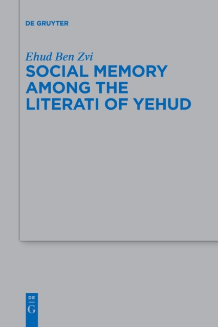 Social Memory among the Literati of Yehud, Paperback / softback Book