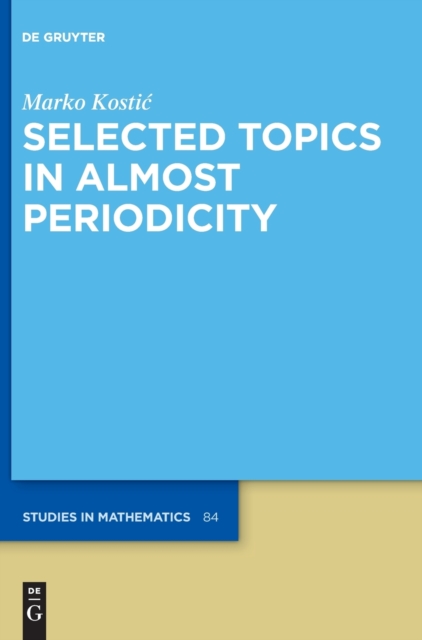 Selected Topics in Almost Periodicity, Hardback Book