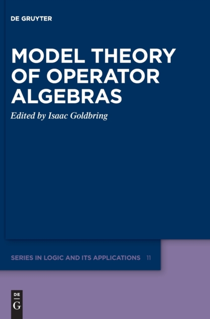 Model Theory of Operator Algebras, Hardback Book
